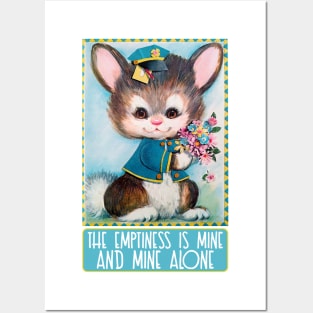 The Emptiness Is Mine And Mine Alone - Cute Nihilist Statement Design Posters and Art